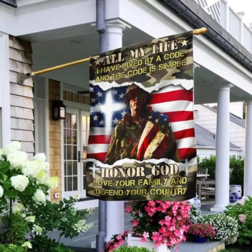 All My Life Honor God The Code Simple Patriotism Love Family Veteran Flag