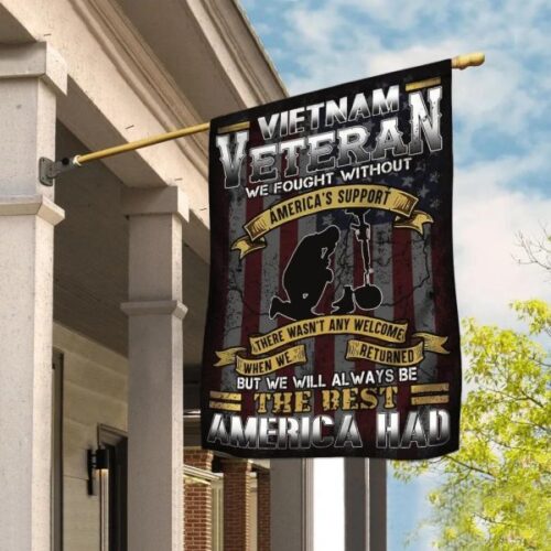 Vietnam Veteran We Fought Without Americas Support Respect Fallen Soldier Vietnam Veteran Flag